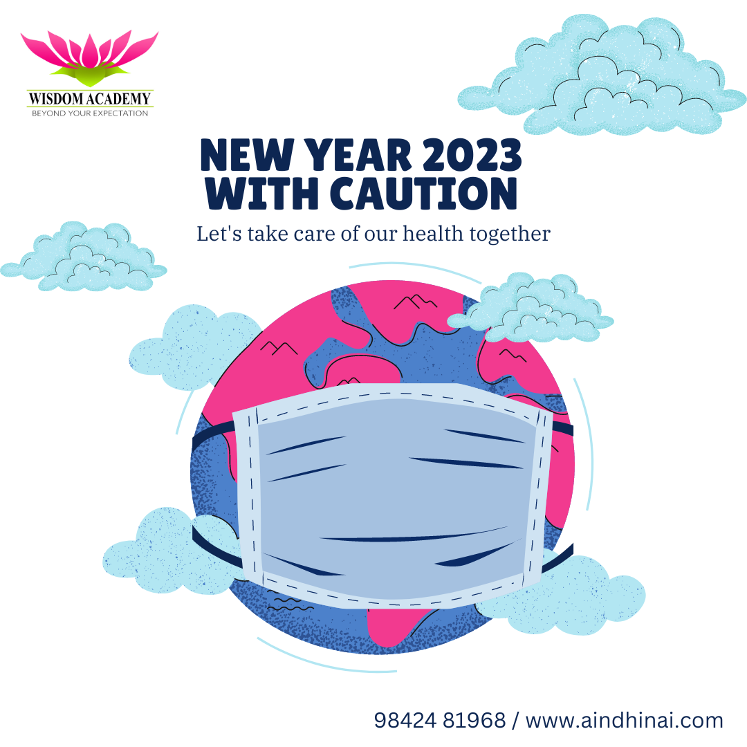   Let us welcome the New Year 2023 with caution!